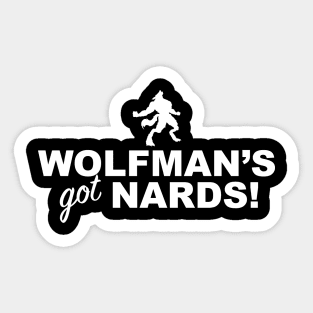 Wolfman's Got Nards!! Sticker